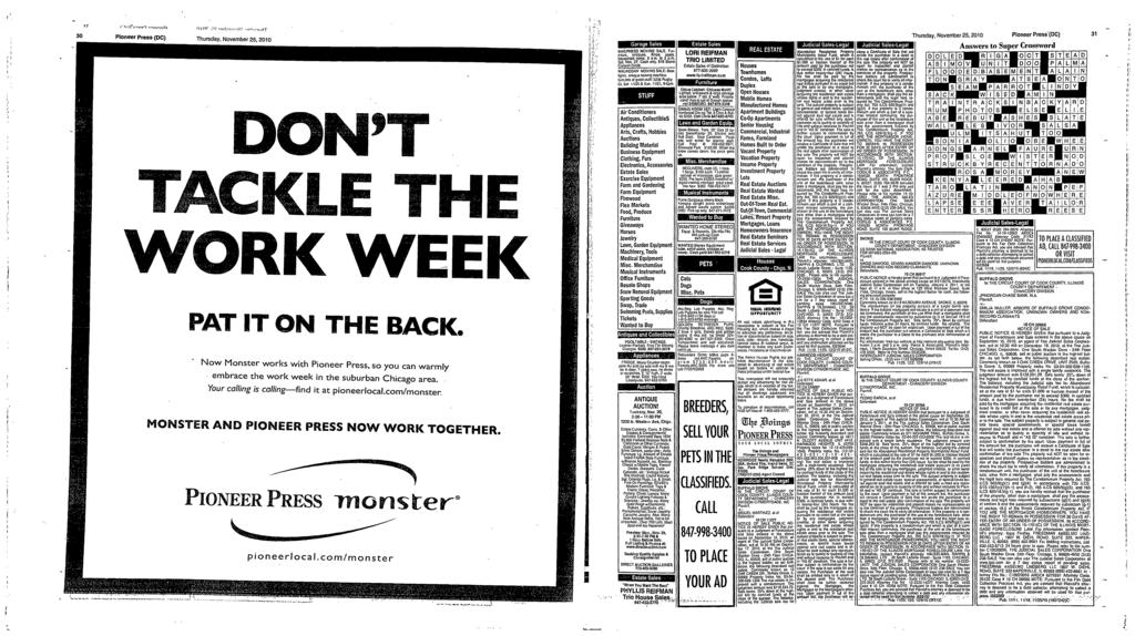 N %, r,iq n fl( fl C: (i, r rt 30 Pioneer Press (DC) Thursday, November 25, 2010 T TC(LE T WRK PAT T ON THE BACK Now Monster works with Pioneer Press, so you can warmly O embrace the work week in the