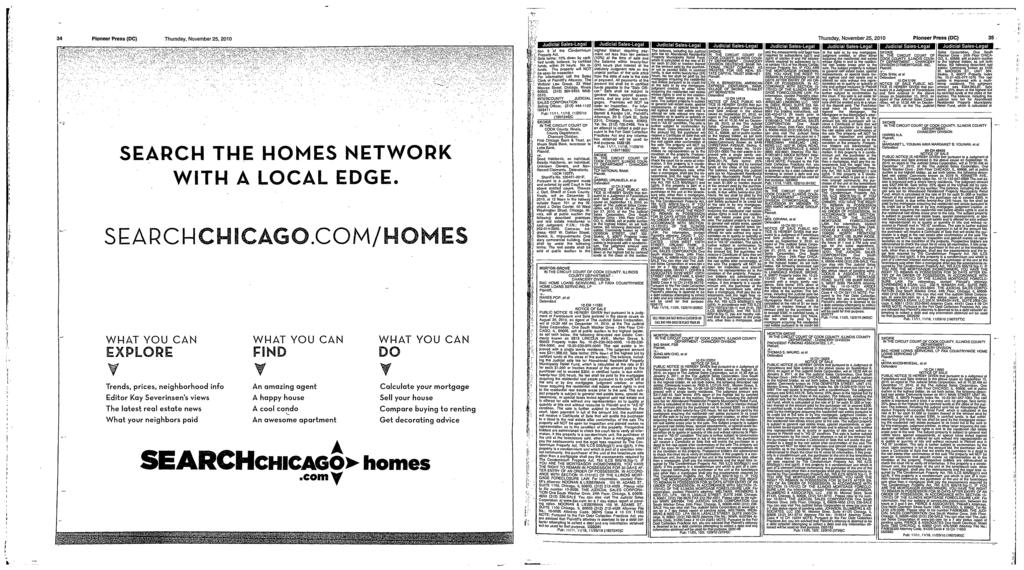 SEARCH THE HOMES NETWORK WTH A LOCAL EDGE S[ARCCHCAGOCOM/HOHES WHAT YOU CAN EXPLOPE Trends, prices, neighborhood info Editor Kay Severinsens views The latest real estate news What your neighbors paid