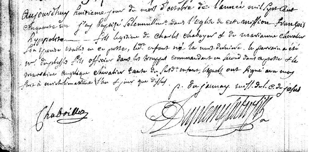 Baptism of Marie Anne Marthe Chaboillé 7. François Hyppolite Chaboillé was born the night of 7 October 1751 and baptized the following day at Michilimackinac. His godparents were Mr.