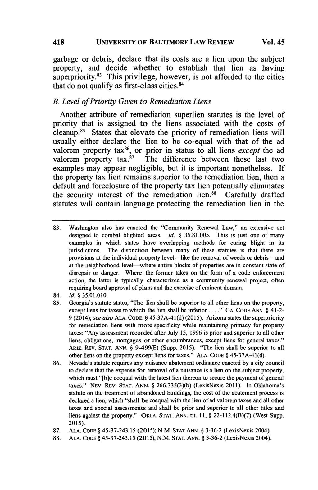 418 UNIVERSITY OF BALTIMORE LAW REVIEW Vol. 45 garbage or debris, declare that its costs are a lien upon the subject property, and decide whether to establish that lien as having superpriority.
