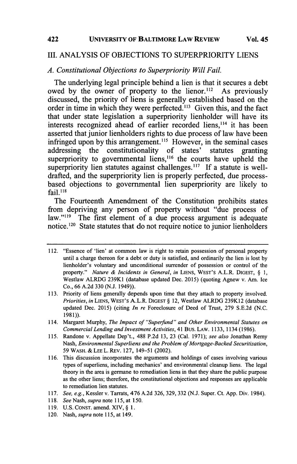 UNIVERSITY OF BALTIMORE LAW REVIEW Vol. 45 III. ANALYSIS OF OBJECTIONS TO SUPERPRIORITY LIENS A. Constitutional Objections to Superpriority Will Fail.