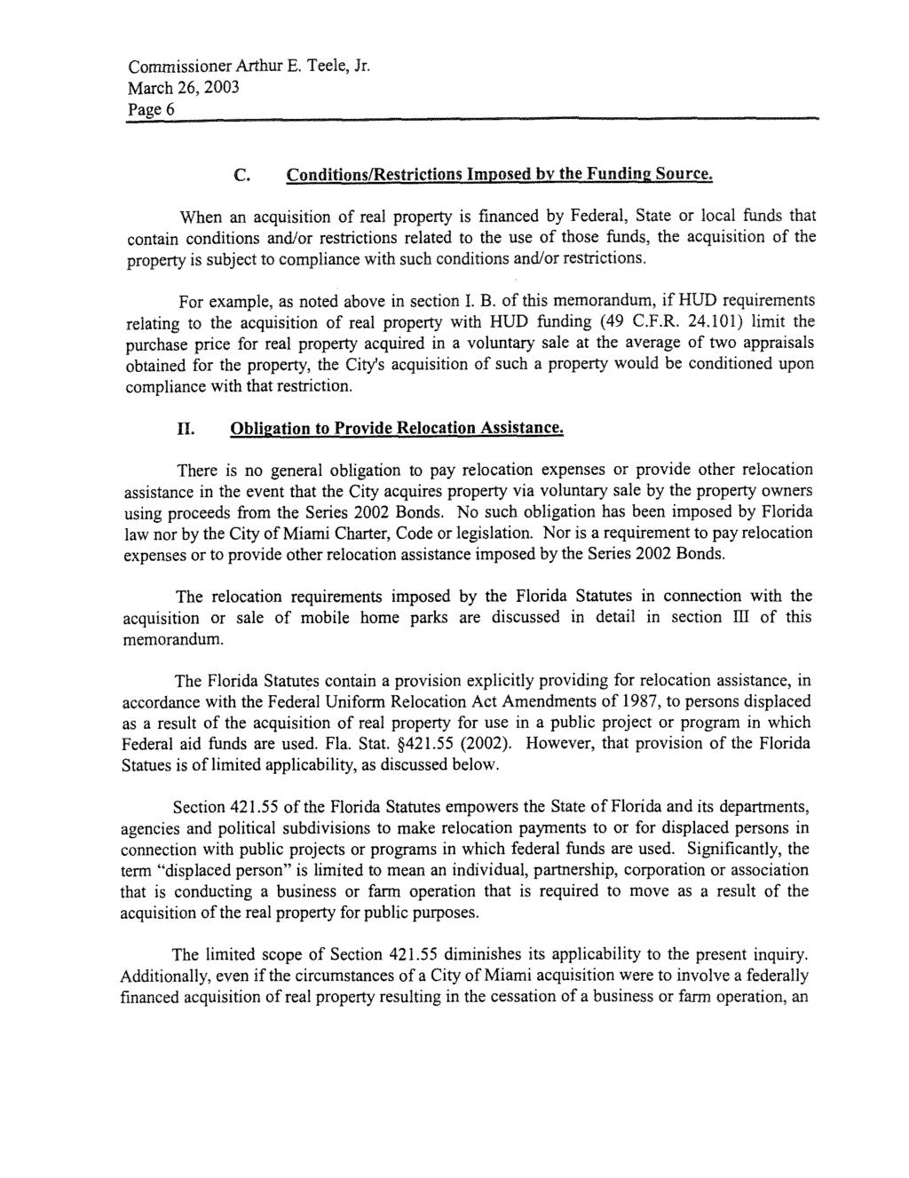 Commissioner Arthur E. Teele, Jr. Page 6 C. Conditions/Restrictions Imposed by the Funding Source.