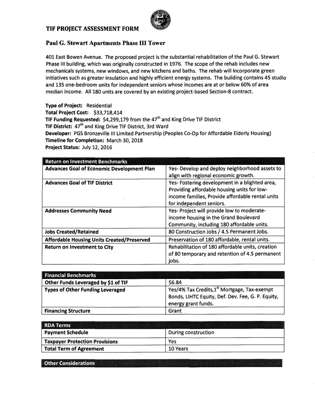 TIF PROJECT ASSESSMENT FORM Paul G. Stewart Apartments Phase III Tower 401 East Bowen Avenue. The proposed project is the substantial rehabilitation of the Paul G.