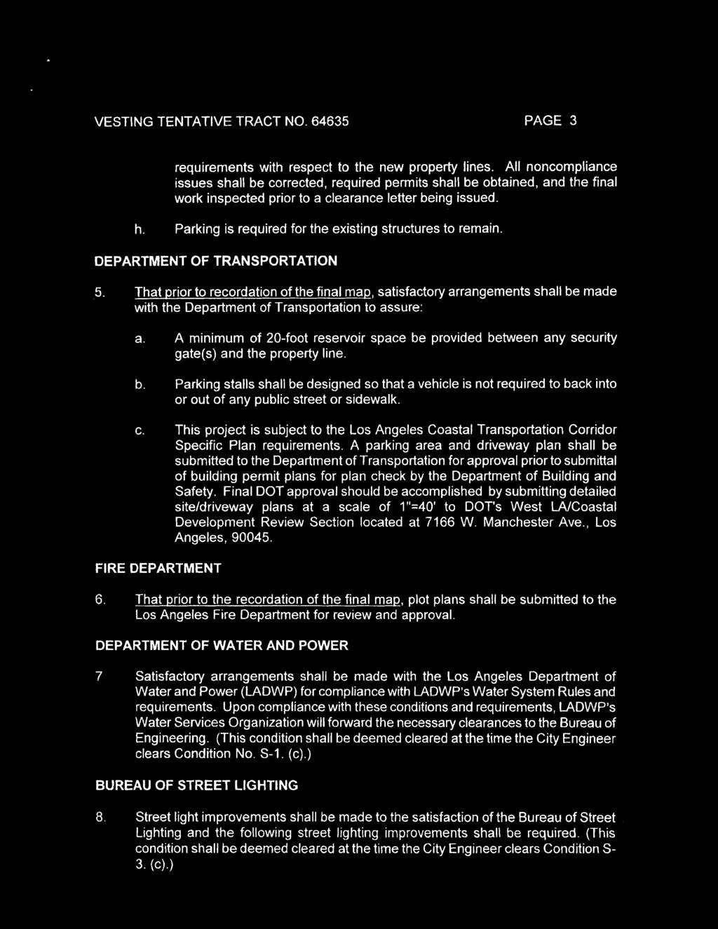 VESTING TENTATIVE TRACT NO. 64635 PAGE 3 requirements with respect to the new property lines.