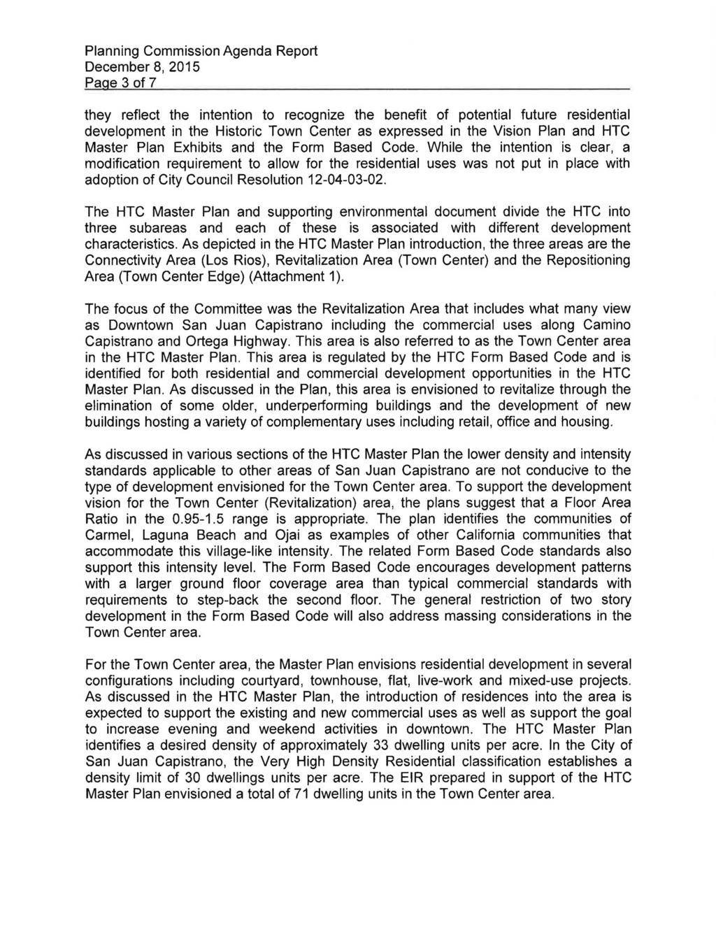 Page 3 of 7 they reflect the intention to recognize the benefit of potential future residential development in the Historic Town Center as expressed in the Vision Plan and HTC Master Plan Exhibits