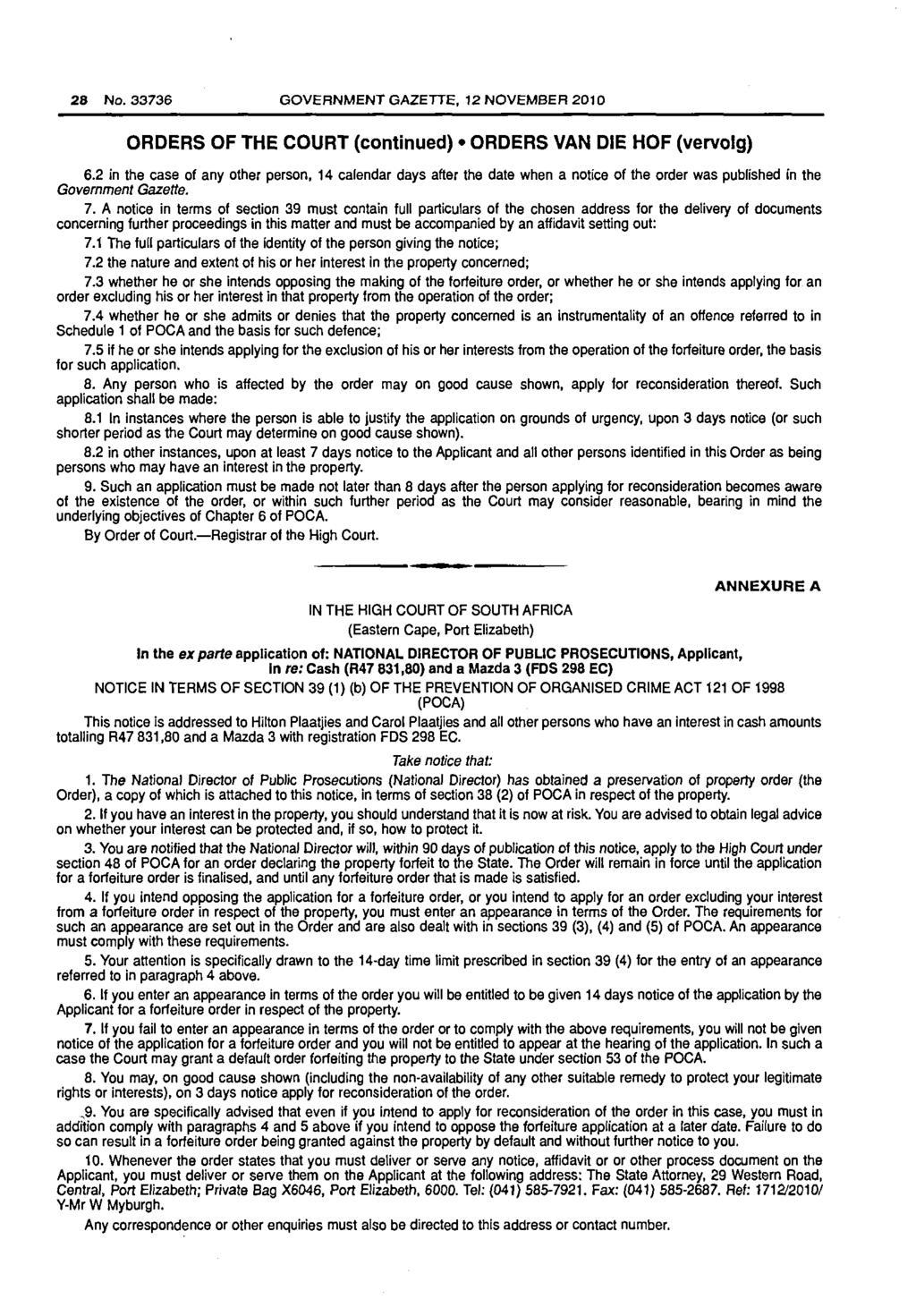 28 No. 33736 GOVERNMENT GAZETTE, 12 NOVEMBER 2010 ORDERS OF THE COURT (continued) ORDERS VAN DIE HOF (vervolg) 6.