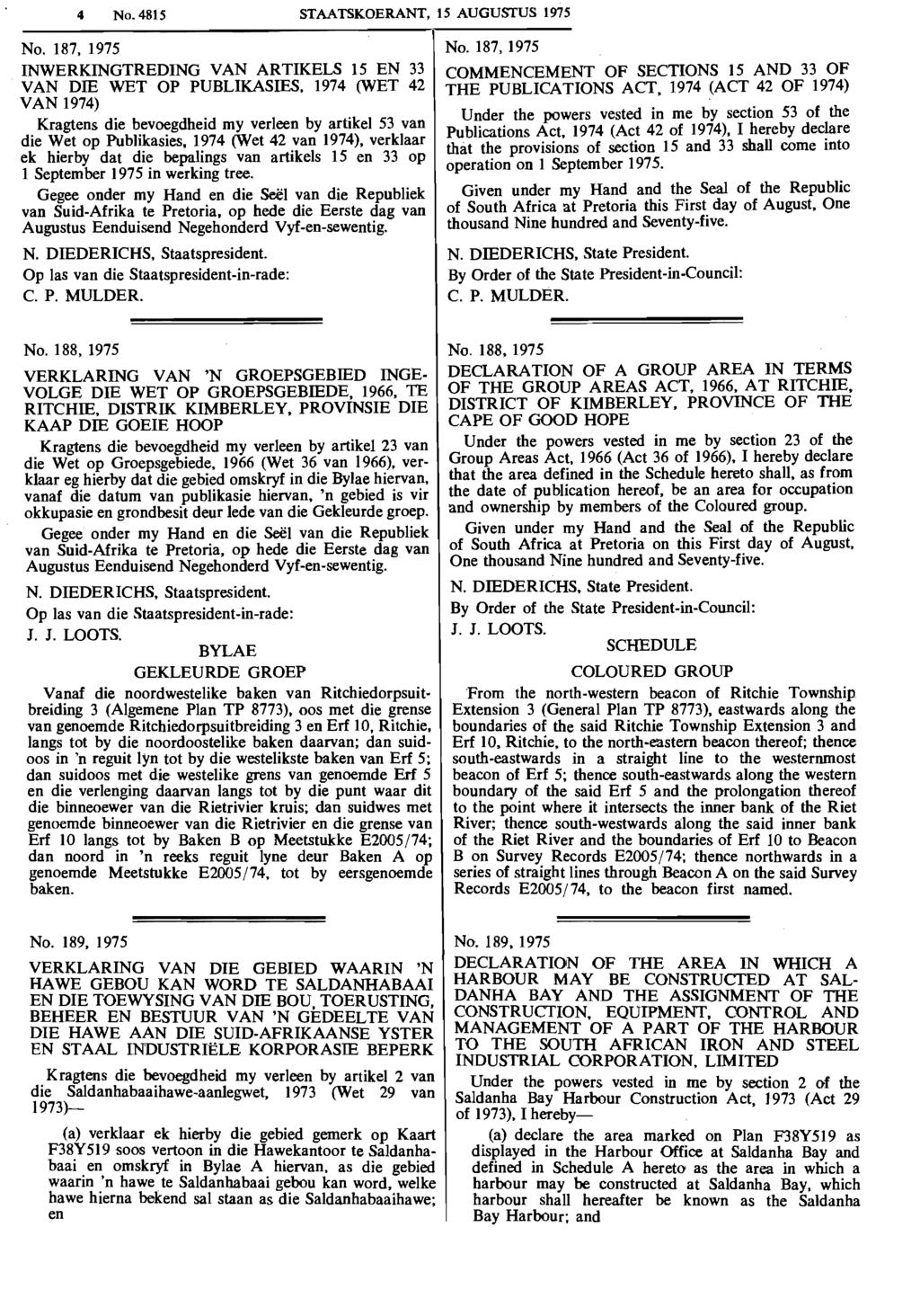 4 No. 4815 STAATSKOERANT, 15 AUGUSTUS 1975 No. 187.