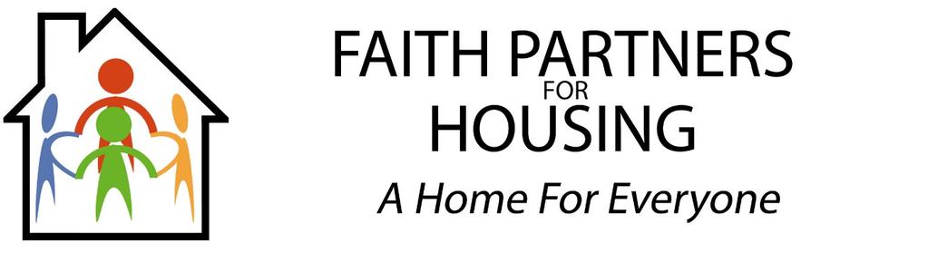 Homelessness and Affordable Housing Making Connections Why We re Here FAITH PARTNERS FOR HOUSING Started meeting in late 2015 Response to: Changing experiences at the WHO Courtyard Village and