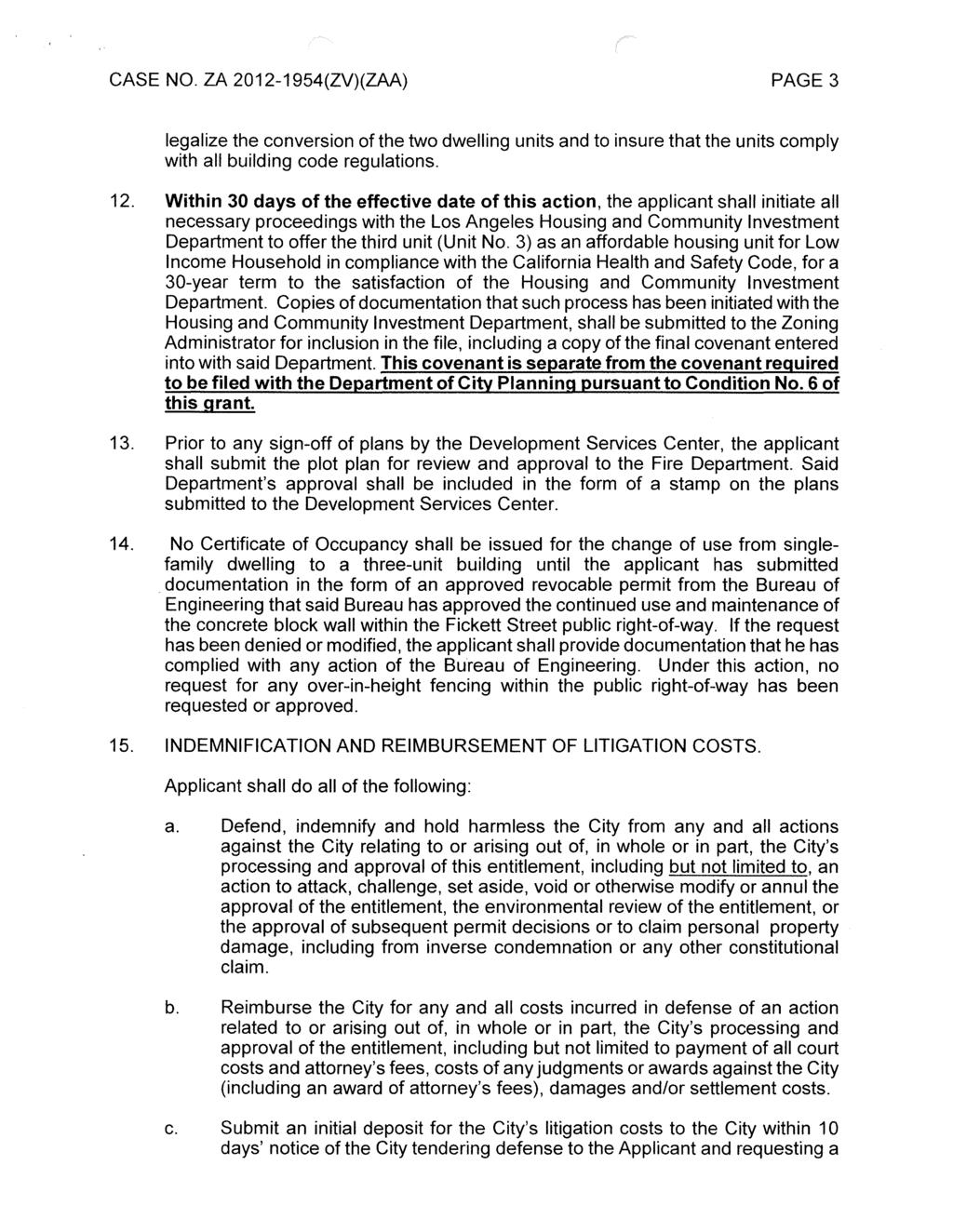 PAGE3 legalize the conversion of the two dwelling units and to insure that the units comply with all building code regulations. 12.