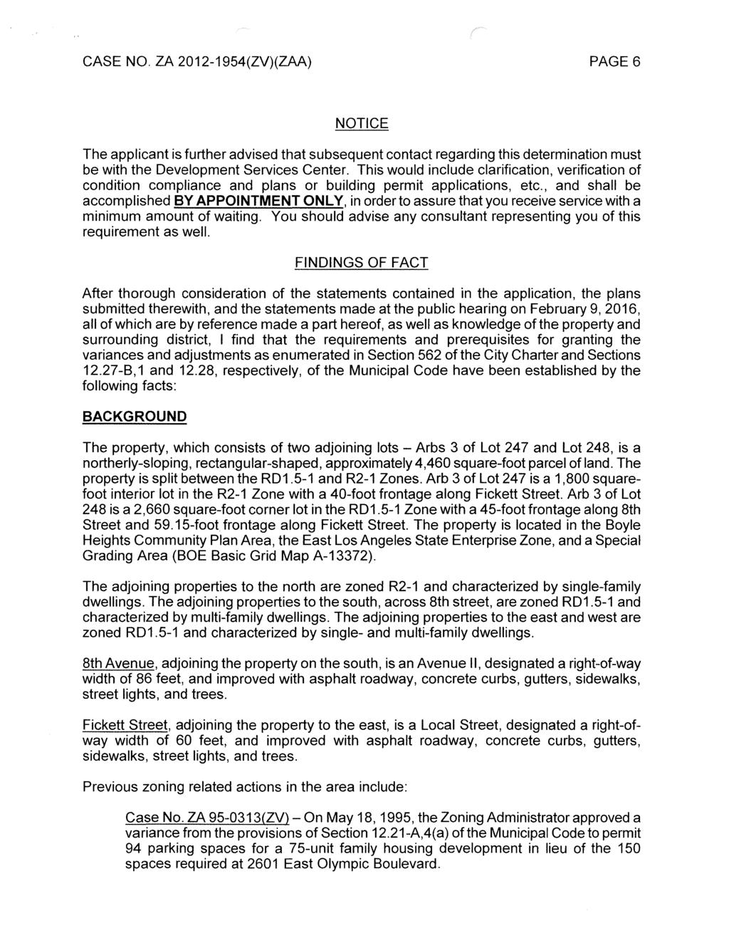PAGE6 NOTICE The applicant is further advised that subsequent contact regarding this determination must be with the Development Services Center.