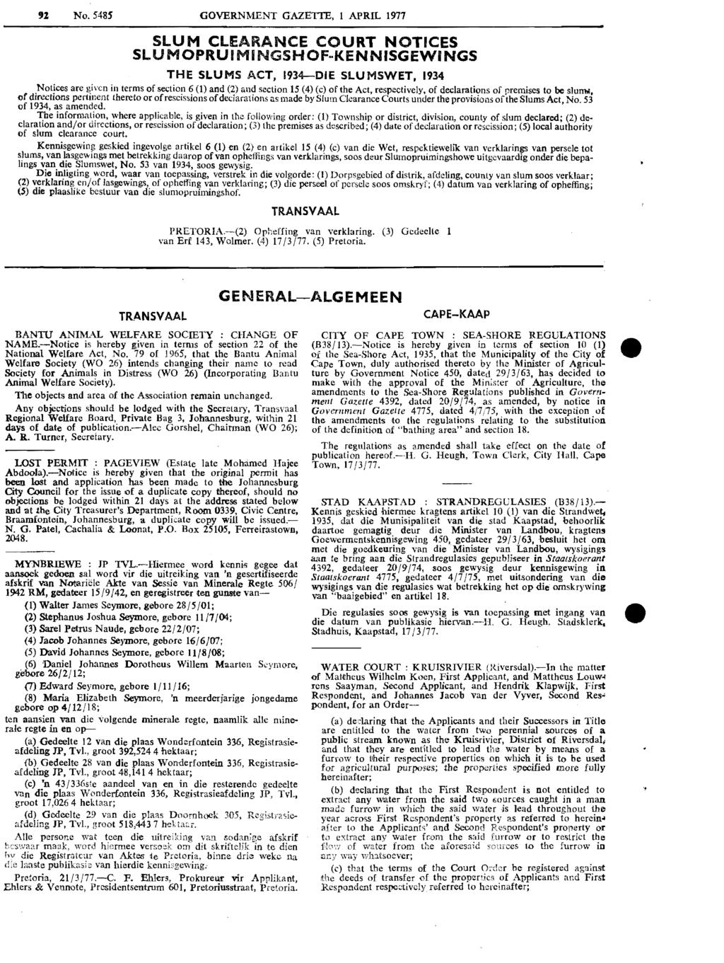 No. 5485 GOVERNMENT GAZETIE, 1 APRIL 1971 SLUM CLEARANCE COURT NOTICES SLUMOPRUIMINGSHOF-KENNISGEWINGS THE SLUMS ACT, 1934-DIE SlUMSWET, 1934 Notices are given in terms of section 6 (1) and (2) and
