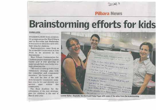 West Pilbara Communities for Children Communities for Children is an innovative model that builds on the principles of community engagement and ownership by providing communities with the opportunity