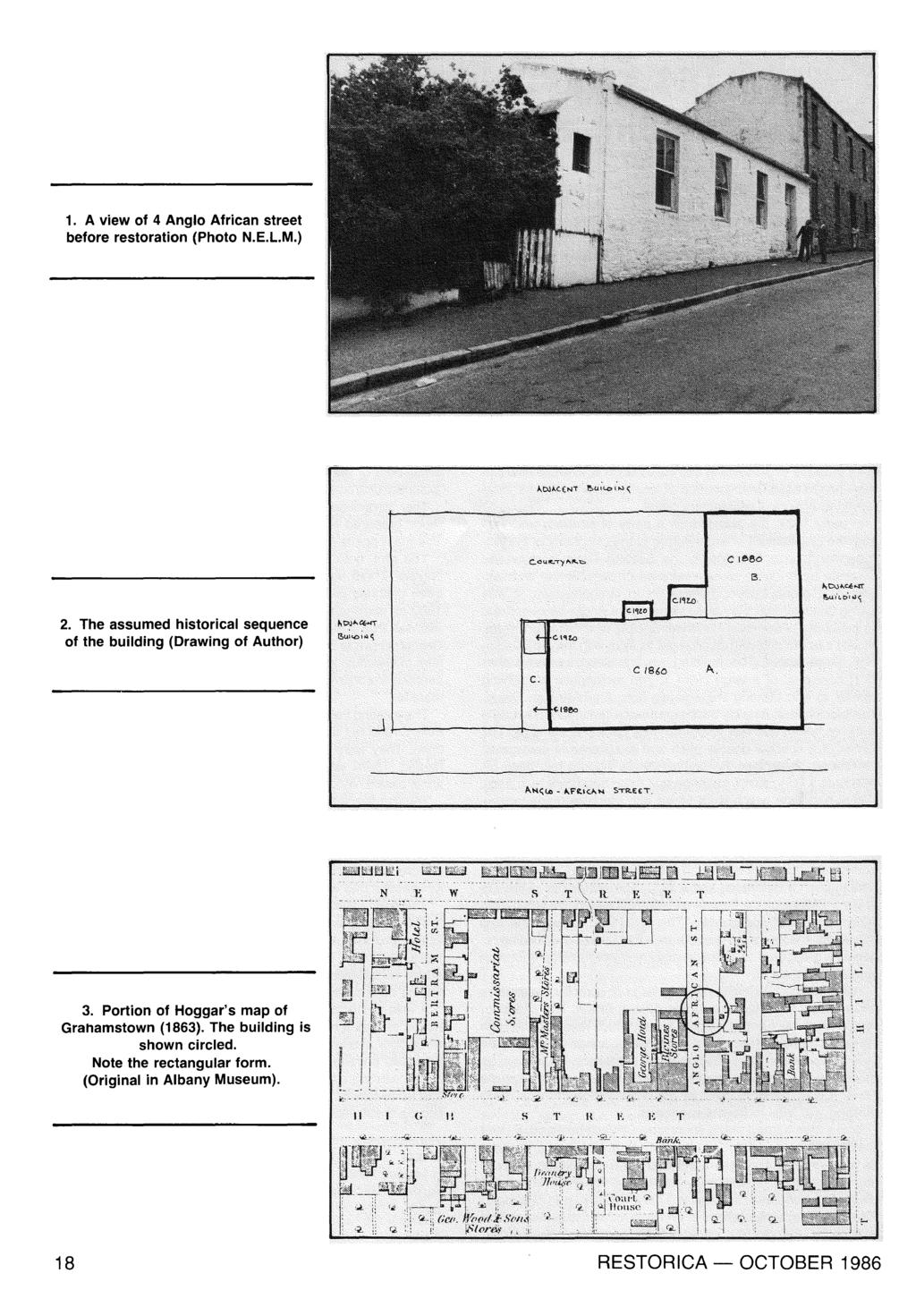 1. A view of 4 Anglo African street before restoration (Photo N.E.L.M.) 2. The assumed historical sequence of the building (Drawing of Author) 3.