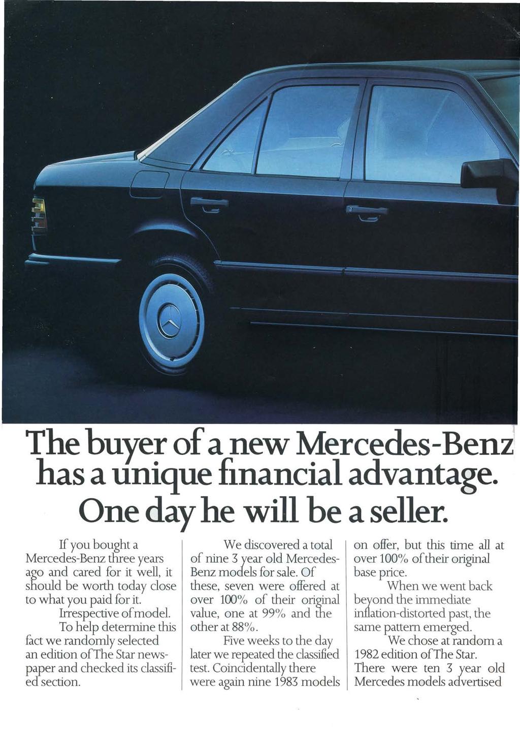 The buyer of a new Mercedes-Be has a unique financial advantage. One day he will be a seller.