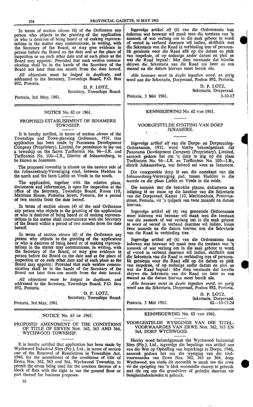 274 PROVINCIAL GAZETTE 10 MAY 1961 In terms of section eleven (6) of the Ordinance any Ingevolge artikel elf (6) van die Ordonnansie kan person who objects to the granting of the application iedereen