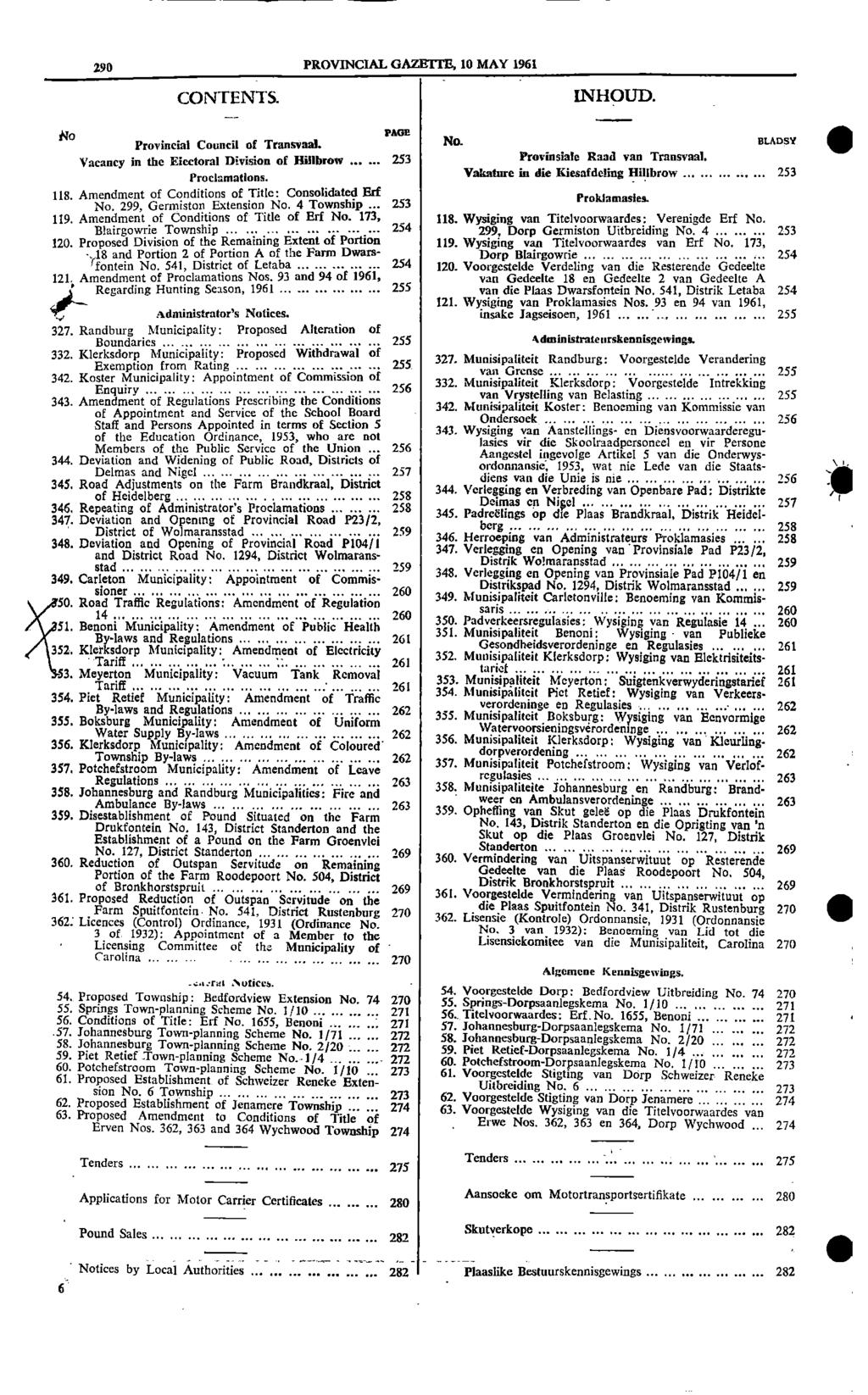 )/ 790 PROVINCIAL GAZETTE 10 MAY 1961 CONTENTS PAGE INHOLTD NO Provincial Council of Transvaal No BLADSY Vacancy in the Eiectoral Division of Hi!