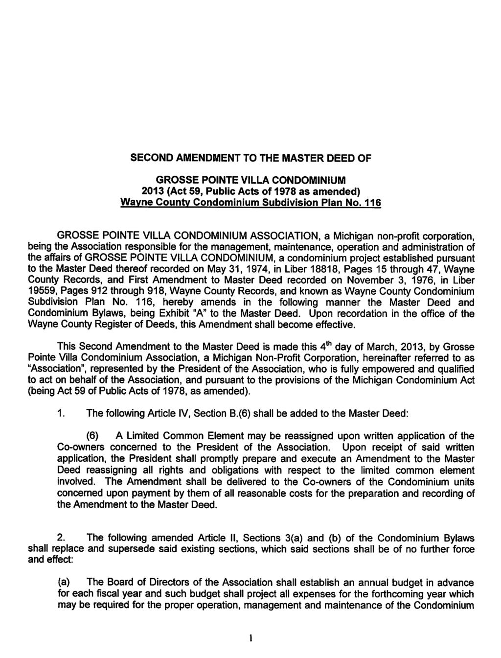 SECOND AMENDMENT TO THE MASTER DEED OF GROSSE POINTE VILLA CONDOMINIUM 2013 (Act 59, Public Acts of 1978 as amended) Wayne County Condominium Subdivision Plan No.