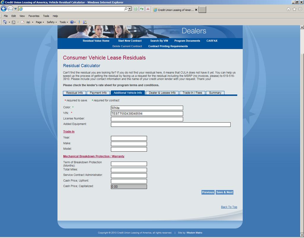 Figure 11 Dealer & Lessee Info Tab The credit union name copies over from the residual website. Enter the following information (Figure 12): From the drop down, select the dealership name.