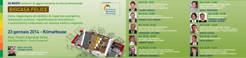 Events: conferences on sustainable steel buildings Bolzano, January 23th 2014: Biocasa felice conference with 2.