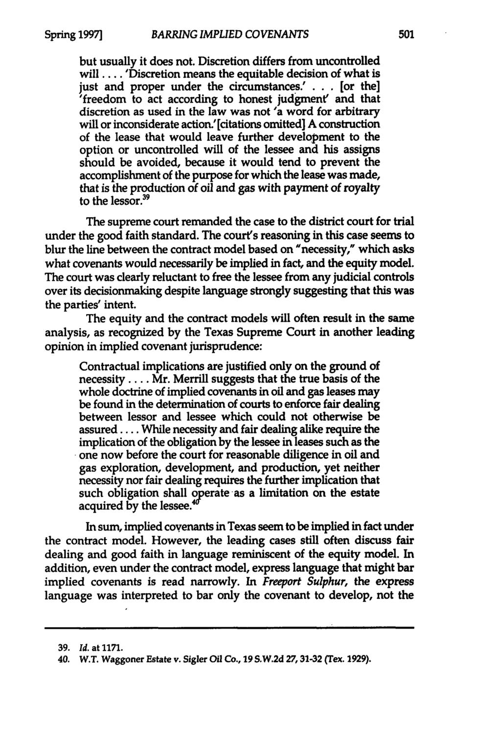 Sprig 1997] BARRING IMPLIED COVENANTS but usually it does not. Discretion differs from uncontrolled will... 'Discretion means the equitable decision of what is just and proper under the circumstances.