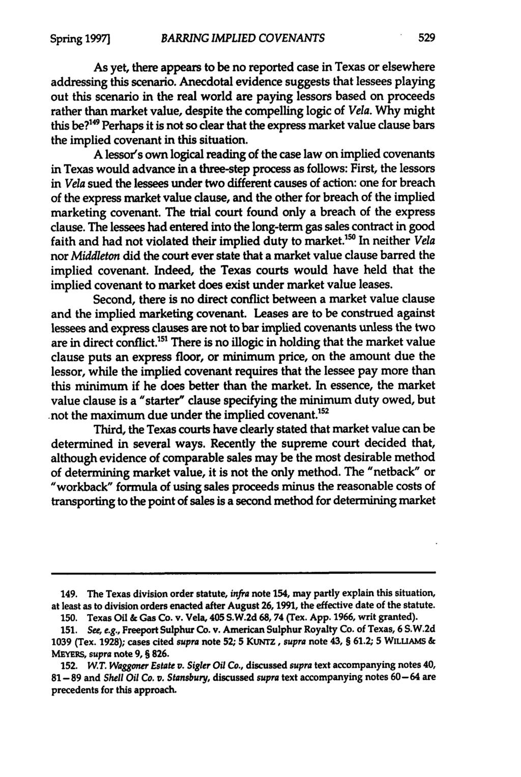 Spring 1997] BARRING IMPUED COVENANTS As yet, there appears to be no reported case in Texas or elsewhere addressing this scenario.