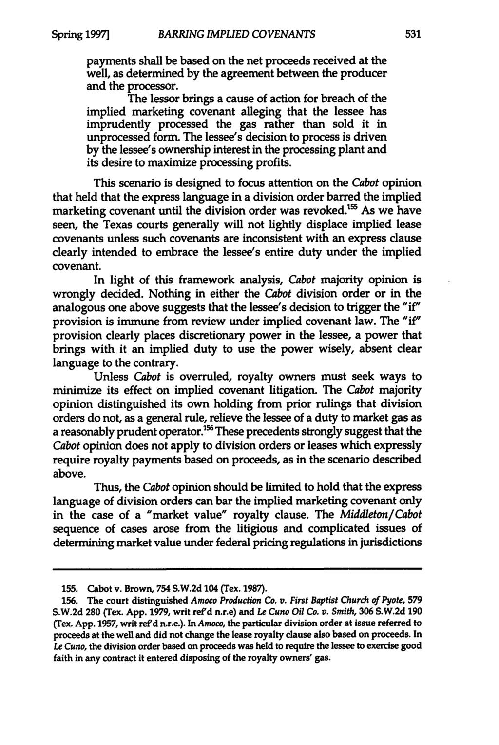 Spring 1997] BARRING IMPLIED COVENANTS payments shall be based on the net proceeds received at the well, as determined by the agreement between the producer and the processor.