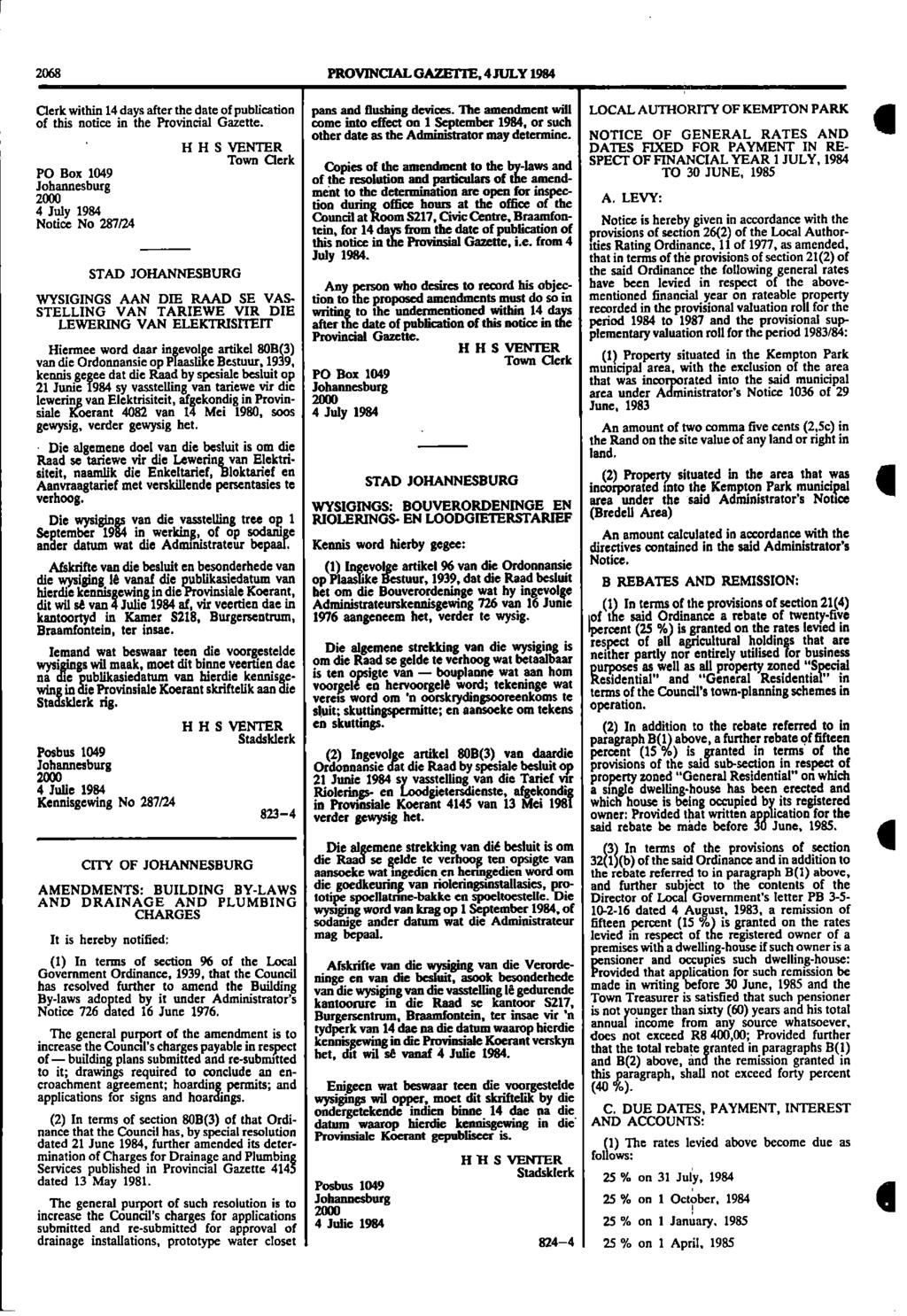 i 2068 PROVINCIAL GAZETTE, 4 JULY 984 Clerk within 4 days after the date of publication pans and flushing devices The amendment will LOCAL AUTHORITY OF KEMPTON PARK of this notice in the Provincial