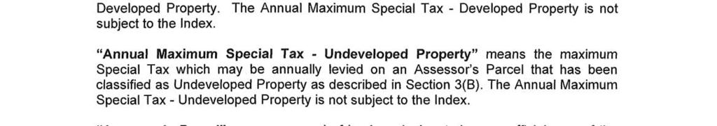 "Annual Maximum Special Tax - Developed Property" means the maximum Special Tax which may be annually levied on an Assessor's Parcel that has been classified as Developed Property.