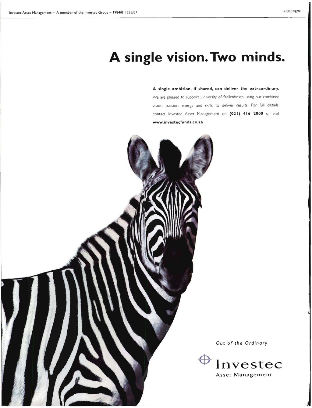 Investee Asset Management - A member of the InveStee Group - 1984/011235/07 172001 ciugate A single vision.two minds. A single ambition, if shared, can deliver the extraordinary.