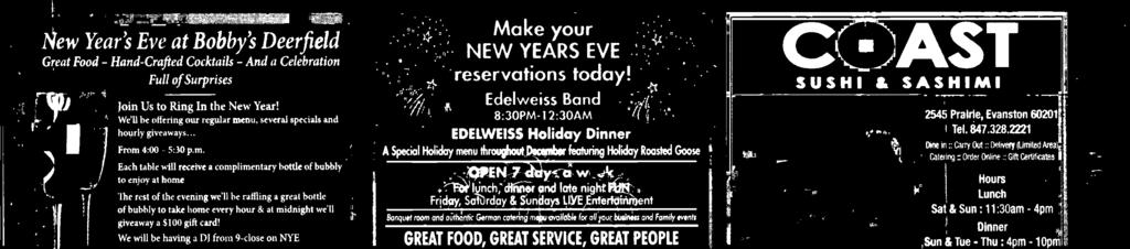 Edelweiss Band 8:3OPM-1 2:30AM EDELWESS Holiday Dinner A Special Holiday men throghot December featring Holiday Roasted Goose