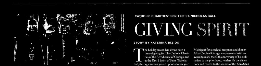 Archdiocese of Chicago, and Theat the Dec. 6 Spirit of Saint Nicholas Ball, the organization geared p for another year of helping children in need.