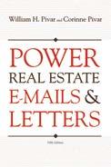 Power Real Estate E-mails & Letters, 5th Edition by William H. Pivar and Corinne Pivar PROFESSIONAL DEVELOPMENT Correspondence is an essential part of an agent or broker s day-to-day business.