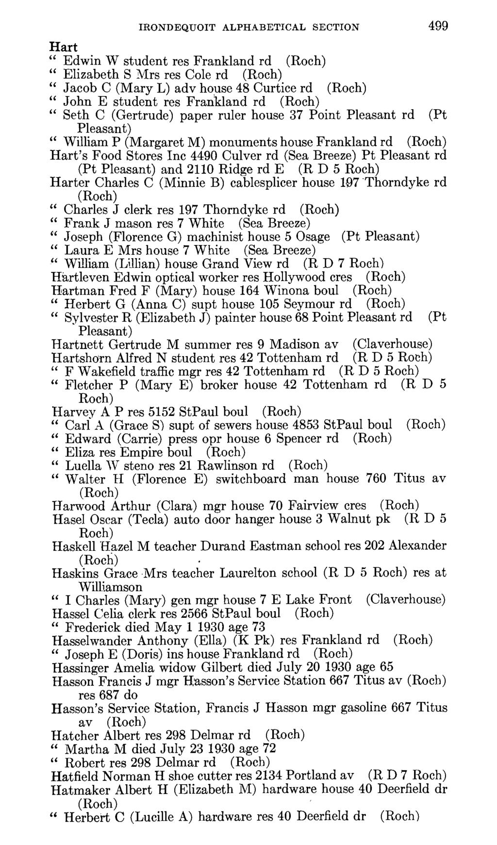 IRONDEQUOIT ALPHABETICAL SECTION 499 Hart Edwin W student res Frankland rd Elizabeth S Mrs res Cole rd Jacob C (Mary L) adv house 48 Curtice rd John E student res Frankland rd Seth C (Gertrude) paper