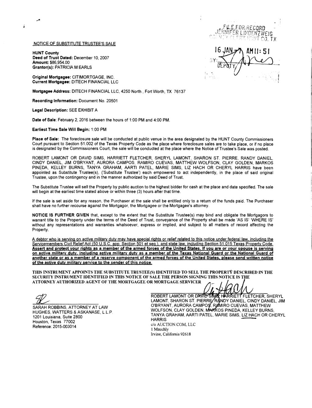 NOTICE OF SUBSTITUTE TRUSTEE'S SALE HUNT County Deed of Trust Dated: December 10, 2007 Amount: $86,954.00 Grantor(s): PATRICIA M EARLS Original Mortgagee: CITIMORTGAGE, INC.