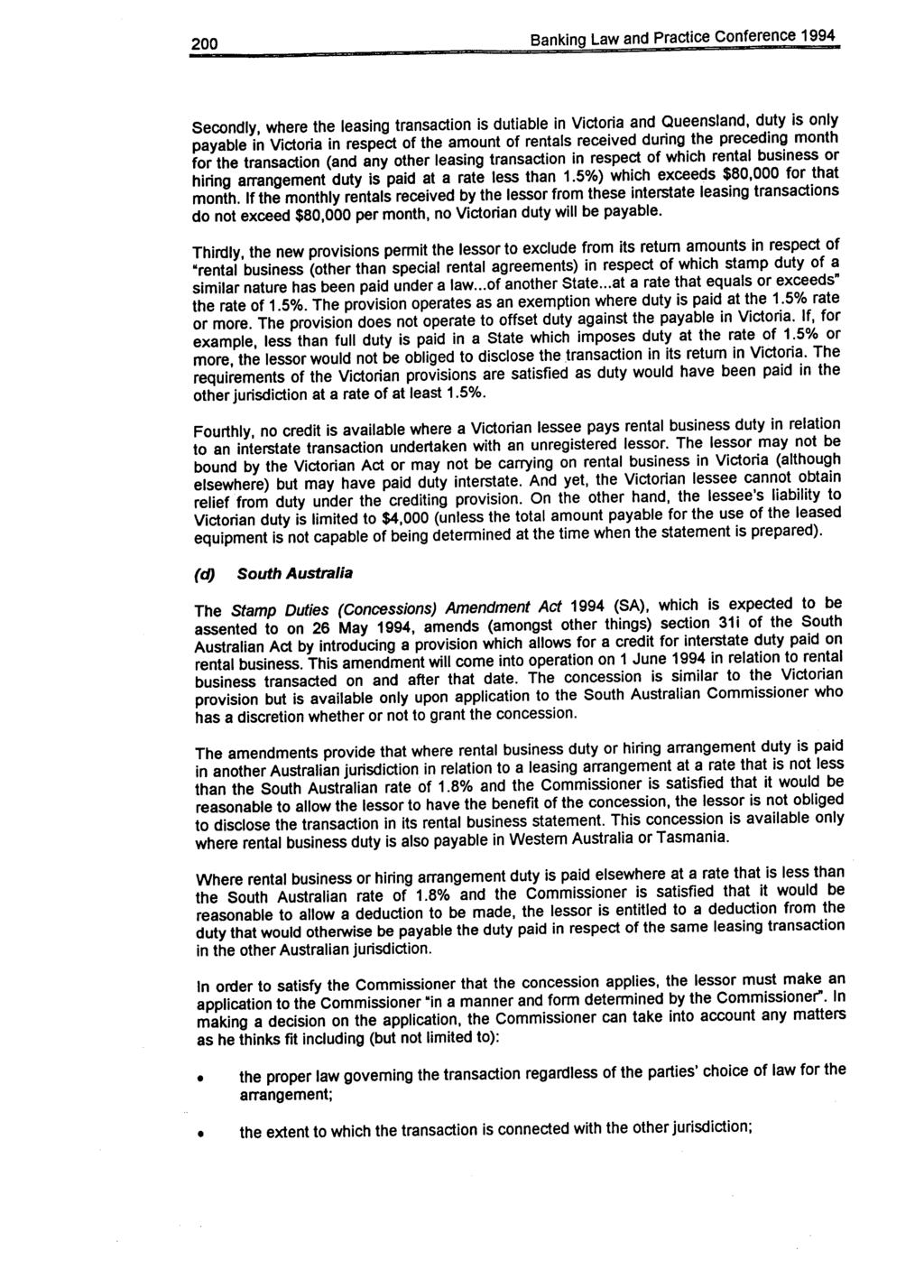200 Banking Law and Practice Conference 1994 Secondly, where the leasing transaction is dutiable in Victoria and Queensland, duty is only payable in Victoria in respect of the amount of rentals