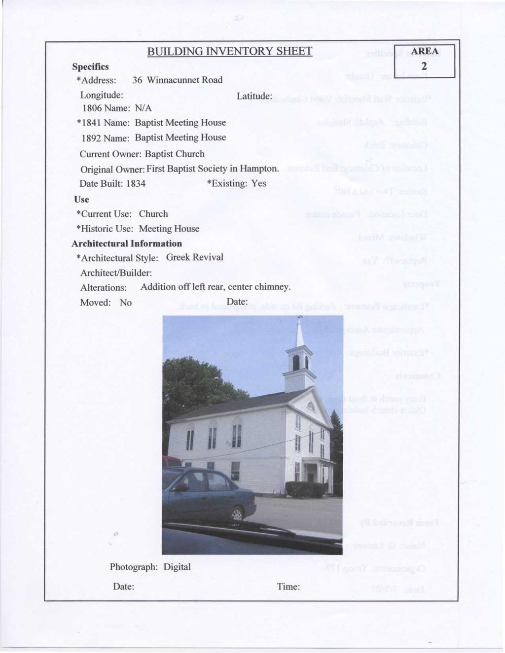 BUILDING INVENTORY SHEET Specific s *Address : 36 Winnacunnet Roa d Longitude : Latitude : 1806 Name: N/A * 1841 Name : baptist Meeting Hous e 1892 Name: baptist Meeting Hous e Current Owner: baptist