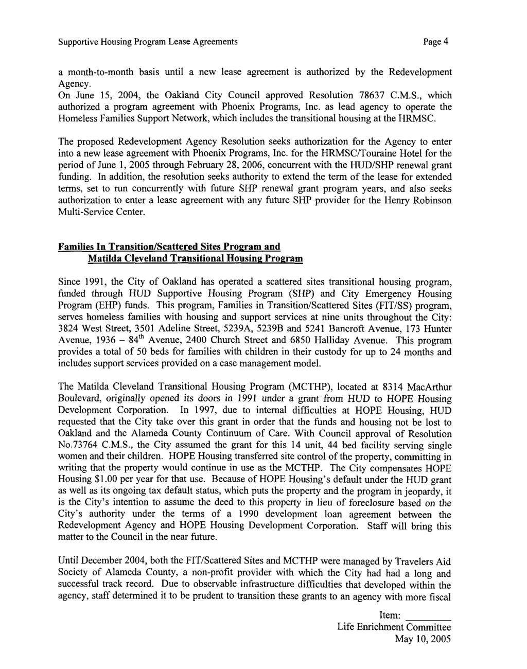Supportive Housing Program Lease Agreements Page 4 a month-to-month basis until a new lease agreement is authorized by the Redevelopment Agency.