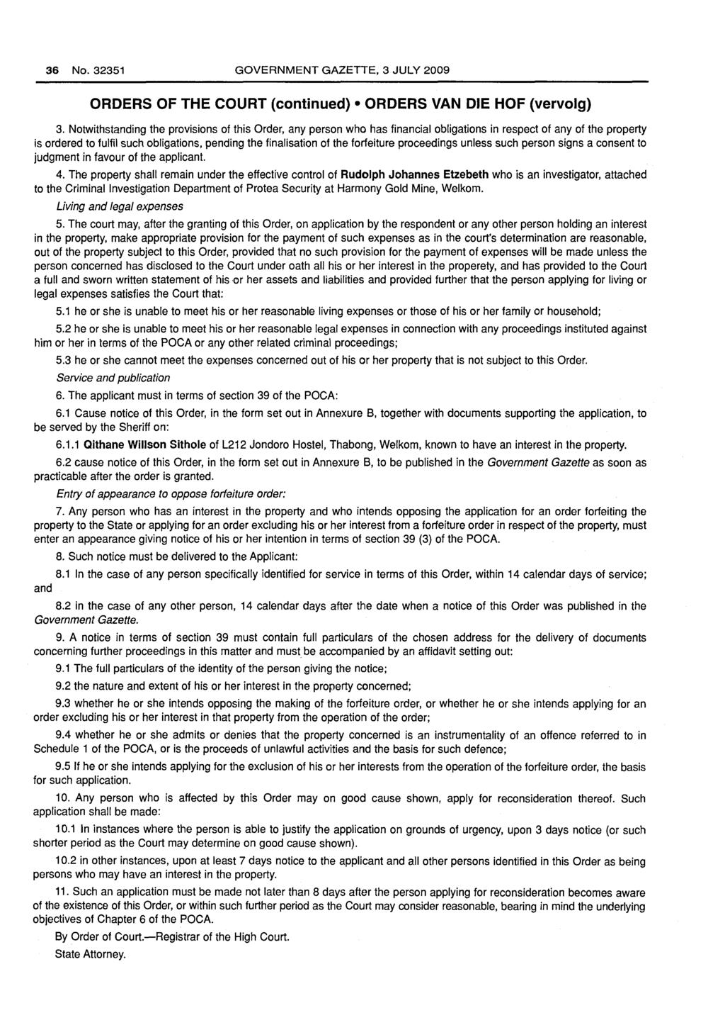 36 No. 32351 GOVERNMENT GAZETTE, 3 JULY 2009 ORDERS OF THE COURT (continued) ORDERS VAN DIE HOF (vervolg) 3.