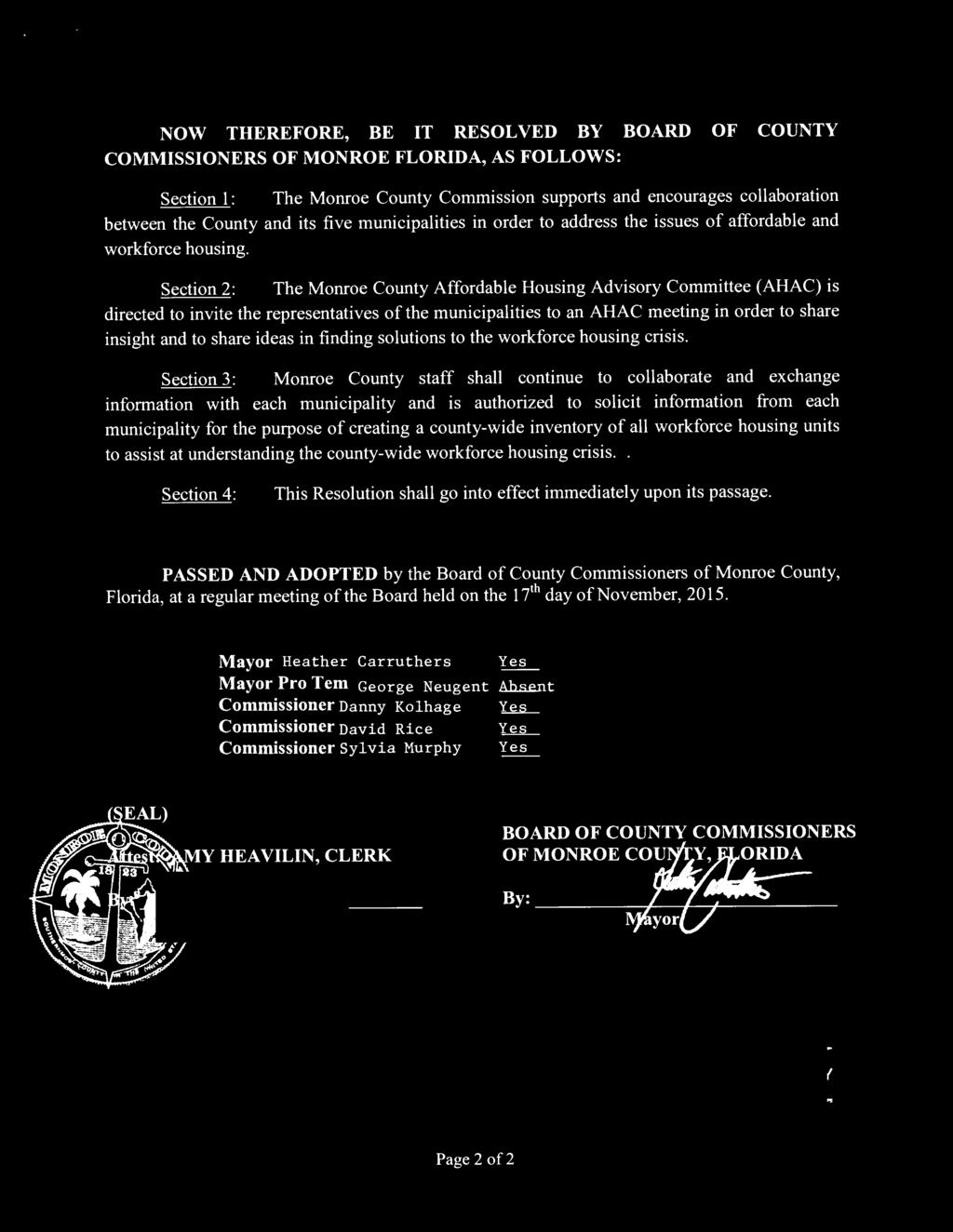 :. ". ; NOW THEREFORE, BE IT RESOLVED BY BOARD OF COUNTY COMMISSIONERS OF MONROE FLORIDA, AS FOLLOWS: Section 1: The Monroe County Commission supports and encourages collaboration between the County