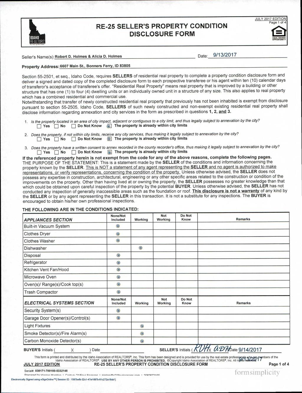 IDAHO REALTORS RE-25 SELLER'S PROPERTY CONDITION DISCLOSURE FORM JULY 2017 EDITION Page 1 of 4 OPPORTUNITY TY Seller's Name(s):Robert D. Holmes & Alicia D.