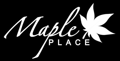 What s behind the name? Known for its strength and endurance, the maple tree is the icon of inspiration for Maple Place.
