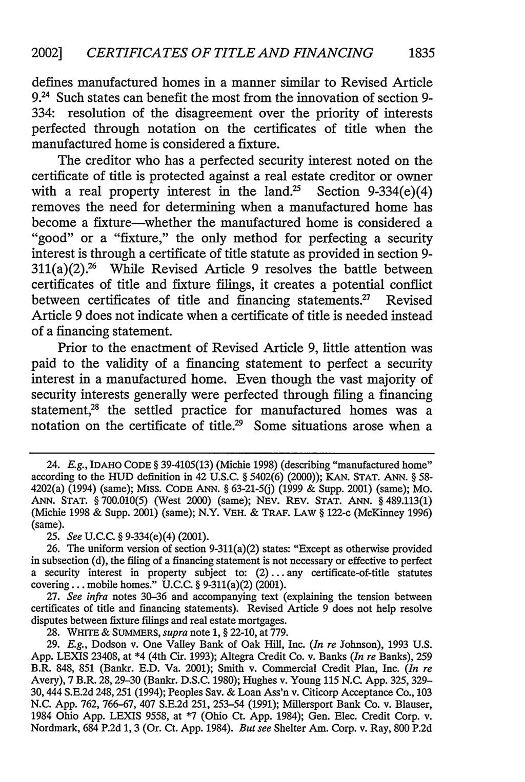 2002] CERTIFICATES OF TITLE AND FINANCING 1835 defines manufactured homes in a manner similar to Revised Article 9.