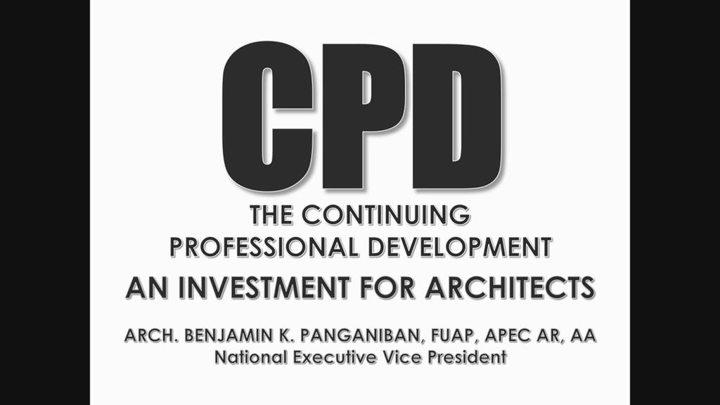 , through the instructions of the UAP National President, has encouraged chapters and districts of the United Architects of the Philippines to conduct their own Continuing Professional Development
