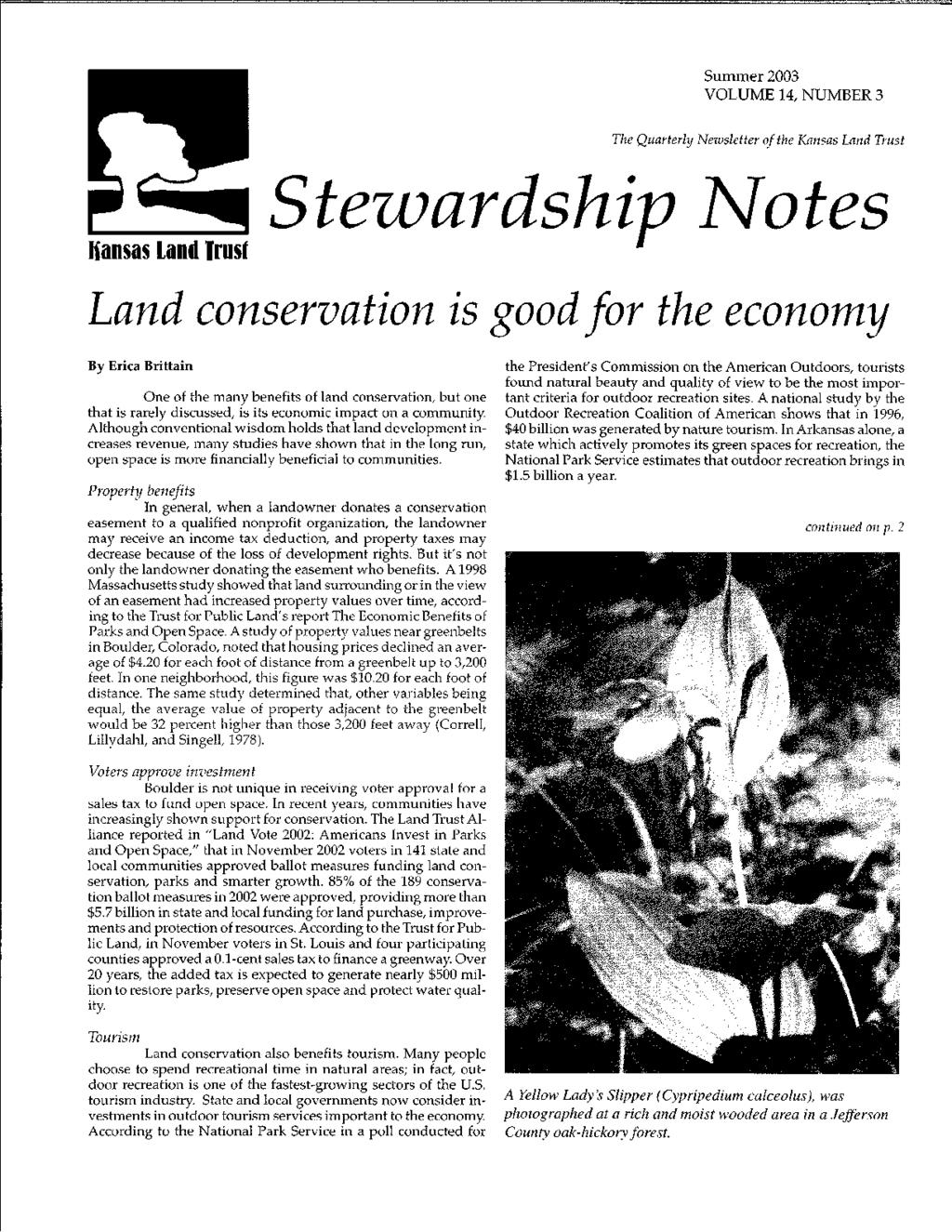 Summer 2003 VOLUME 14, NUMBER 3 The Quarterly Newsletter of the Kansas Land Trust Hansas Land Trust tewardship Dtes Land conservation is good for the economy By Erica Brittain One of the many