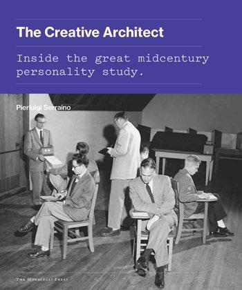 Authors on Architecture: Serraino on Creativity SAH/SCC Lecture & Book Signing Saturday, October 29, 2016, 2-4PM A fascinating, but little-known, study of architects in the late 1950s is intricately