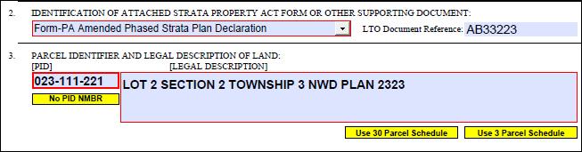 (33) In Item 3, complete the PID number and legal description of the parent parcel or select NO PID NMBR and enter the strata plan number in the related plan number
