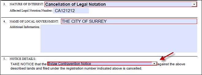 Cancellation of Legal Notation Line 1 Type of notice field: when Cancellation of Legal Notation is selected from the drop down menu in Item 3, Nature of Interest, text populates Item 5, Notice