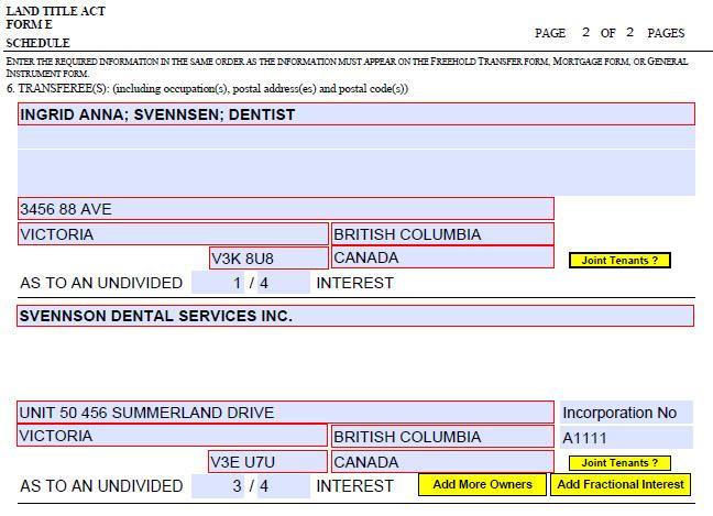 EXAMPLE USE SCHEDULE FOR ONE INDIVIDUAL AND ONE CORPORATE TRANSFEREE Corporate Transferees (10) If the corporation is neither incorporated or registered in British Columbia nor incorporated