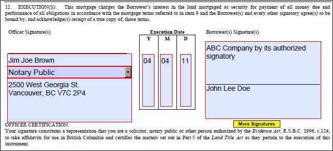 EXAMPLE: EXECUTION BY CORPORATE BORROWER (6) If a corporate seal is affixed to a true copy, the seal must not obliterate or obscure any signature or information