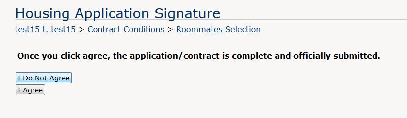 7. Housing Application Signature: Click on I agree Your Housing Application is now complete.